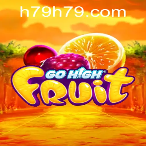 Exploring GoHighFruit: A Dive into the Exciting Game at H79.COM
