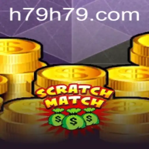 Exploring the Exciting World of ScratchMatch: A Game Revolution with H79.COM