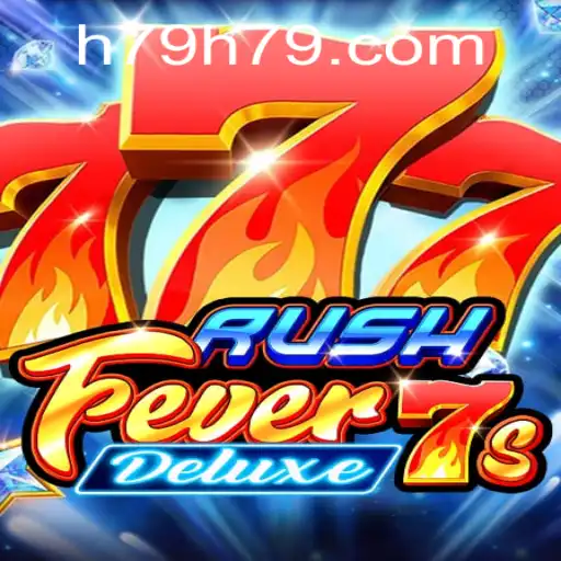 Exploring the Thrills of RushFever7sDeluxe - An In-Depth Guide
